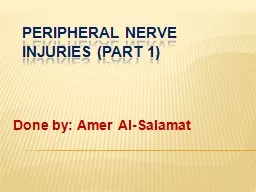 Peripheral nerve  injuries (part 1)