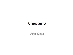 Chapter 6 Data Types 1- 2