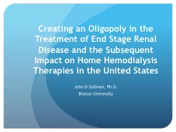 Creating an Oligopoly in the Treatment of End Stage Renal Disease and the Subsequent Impact on Home