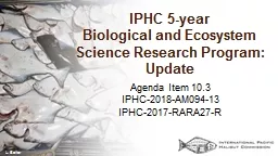 IPHC  5-year  Biological and Ecosystem Science Research