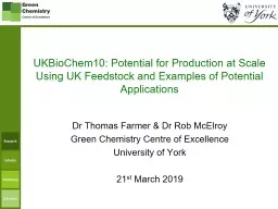 UKBioChem10: Potential for Production at Scale Using UK Feedstock and Examples of Potential Applica