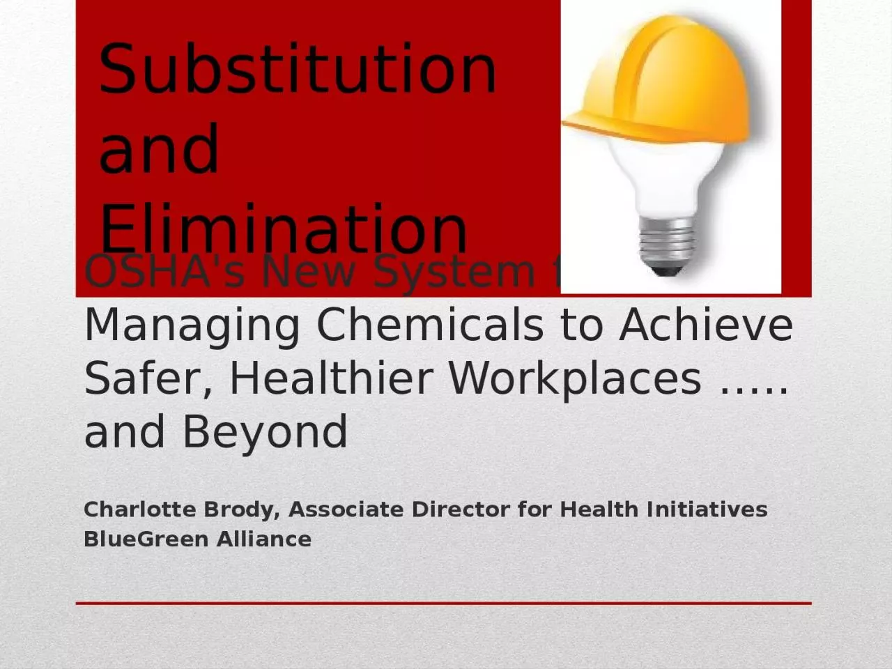 OSHA's  New System for Managing Chemicals to Achieve Safer, Healthier