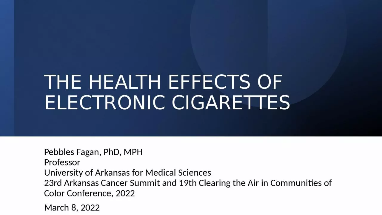THE HEALTH EFFECTS OF ELECTRONIC CIGARETTES