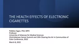 THE HEALTH EFFECTS OF ELECTRONIC CIGARETTES