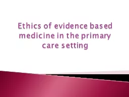 Ethics of evidence based medicine in the
