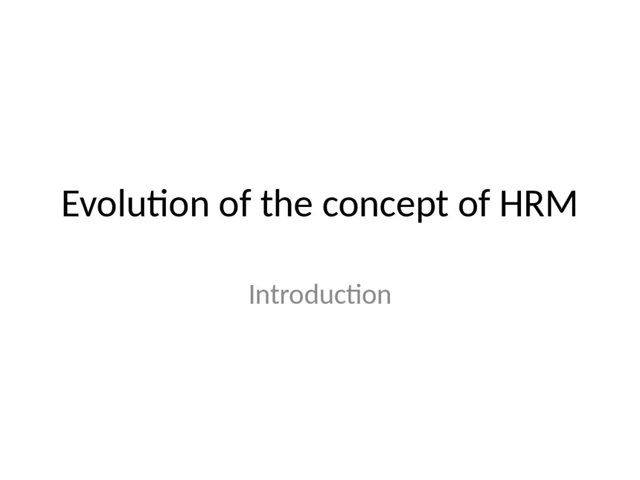 Evolution of the concept of HRM