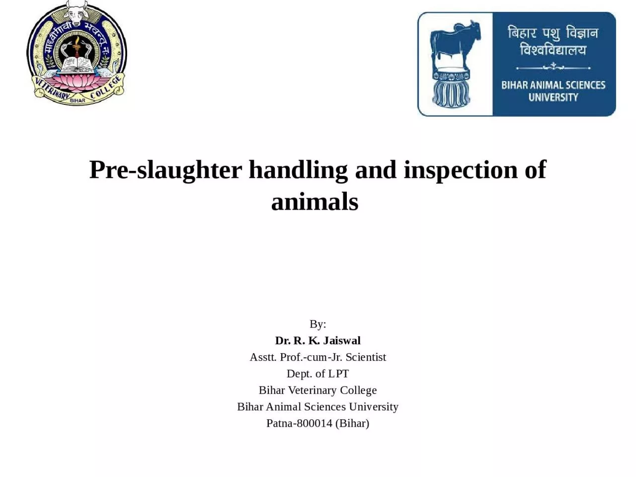 Pre-slaughter handling and inspection of animals