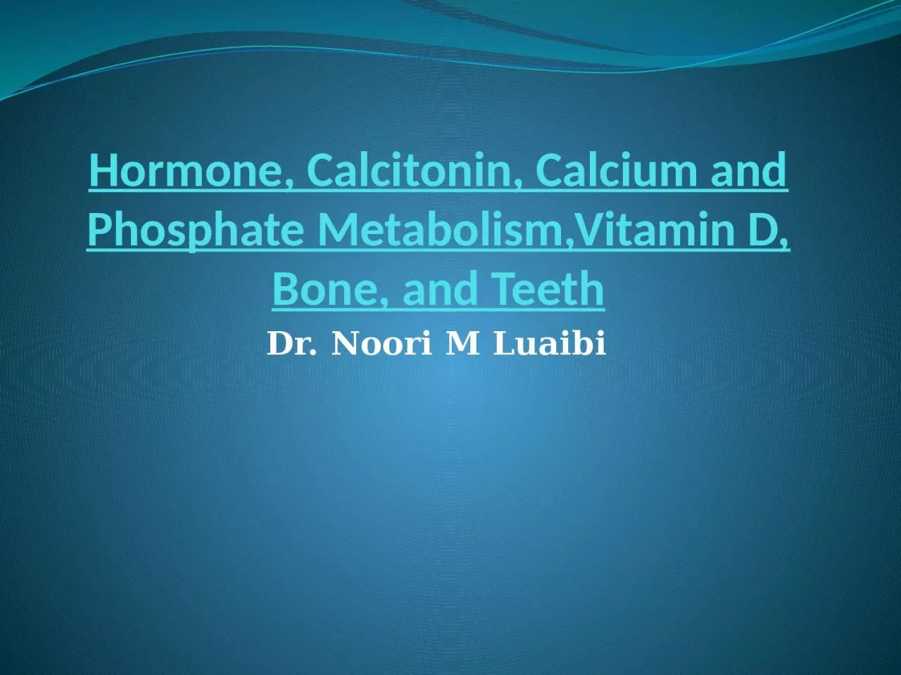 Hormone, Calcitonin, Calcium and Phosphate