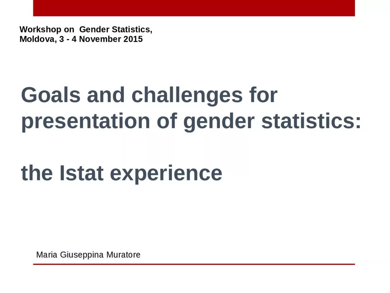 Goals and challenges for presentation of gender statistics:
