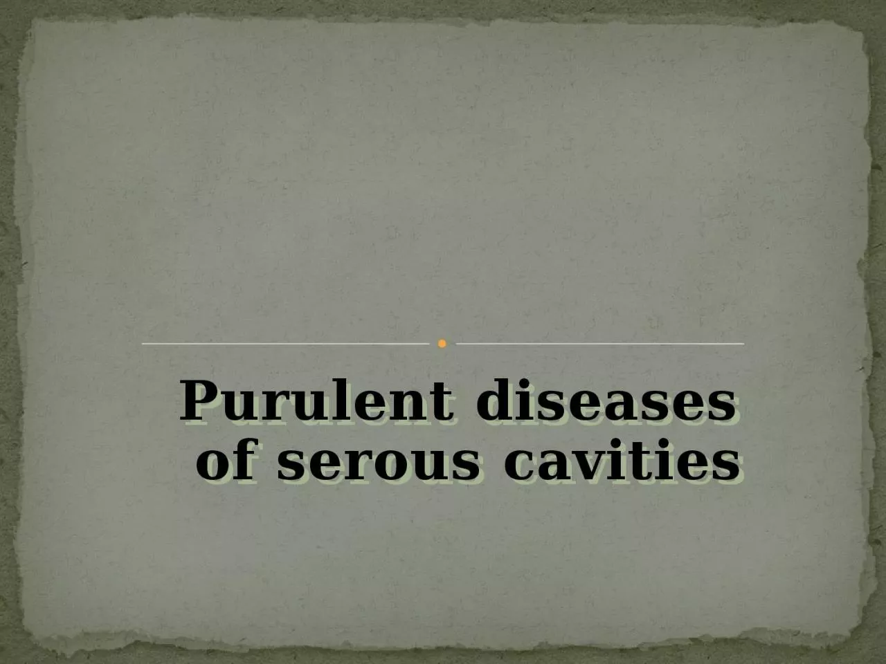 Purulent  diseases   of