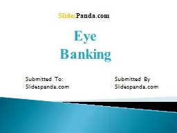 Eye  Ban king Submitted To: