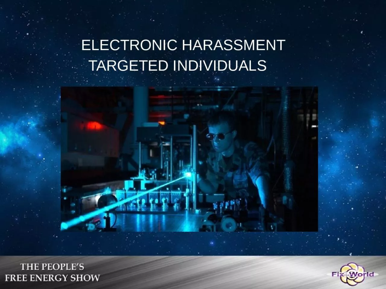 ELECTRONIC HARASSMENT TARGETED INDIVIDUALS
