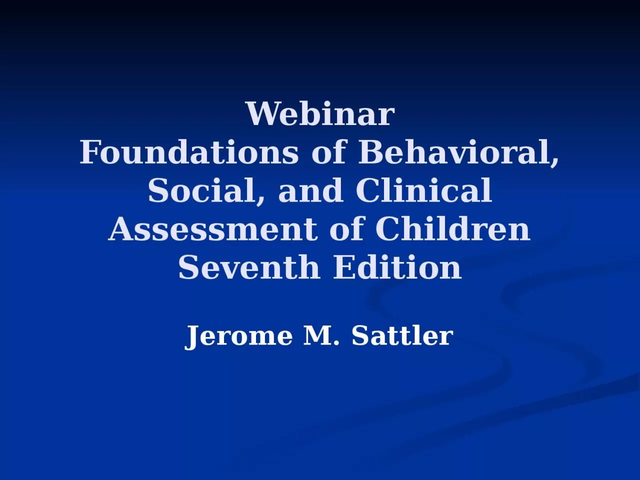 Webinar Foundations of Behavioral, Social, and Clinical Assessment of Children