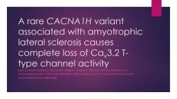 A rare  CACNA1H  variant associated with amyotrophic lateral sclerosis causes complete loss of Ca