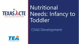 Nutritional Needs: Infancy to Toddler