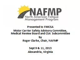 Presented  to FMCSA Motor Carrier Safety Advisory Committee, Medical Review Board and CSA
