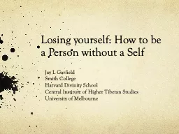 Losing yourself: How to be a Person without a Self