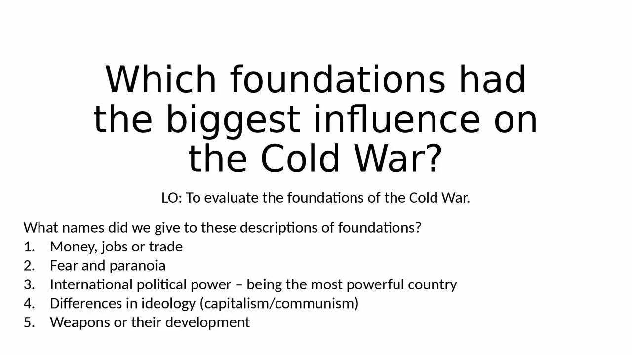 Which foundations had the biggest influence on the Cold War?