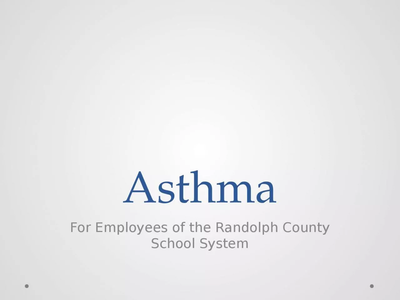 Asthma For Employees of the Randolph County School System