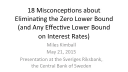 18 Misconceptions about Eliminating the Zero Lower Bound (and Any Effective Lower Bound