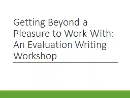 Getting Beyond a Pleasure to Work With: An Evaluation Writing Workshop