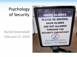 Psychology of Security Rachel Greenstadt