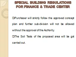 Purchaser will strictly follow the approved concept plan and further sub-division will not be allow