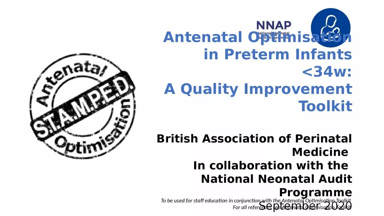 Antenatal Optimisation in Preterm Infants <34w: