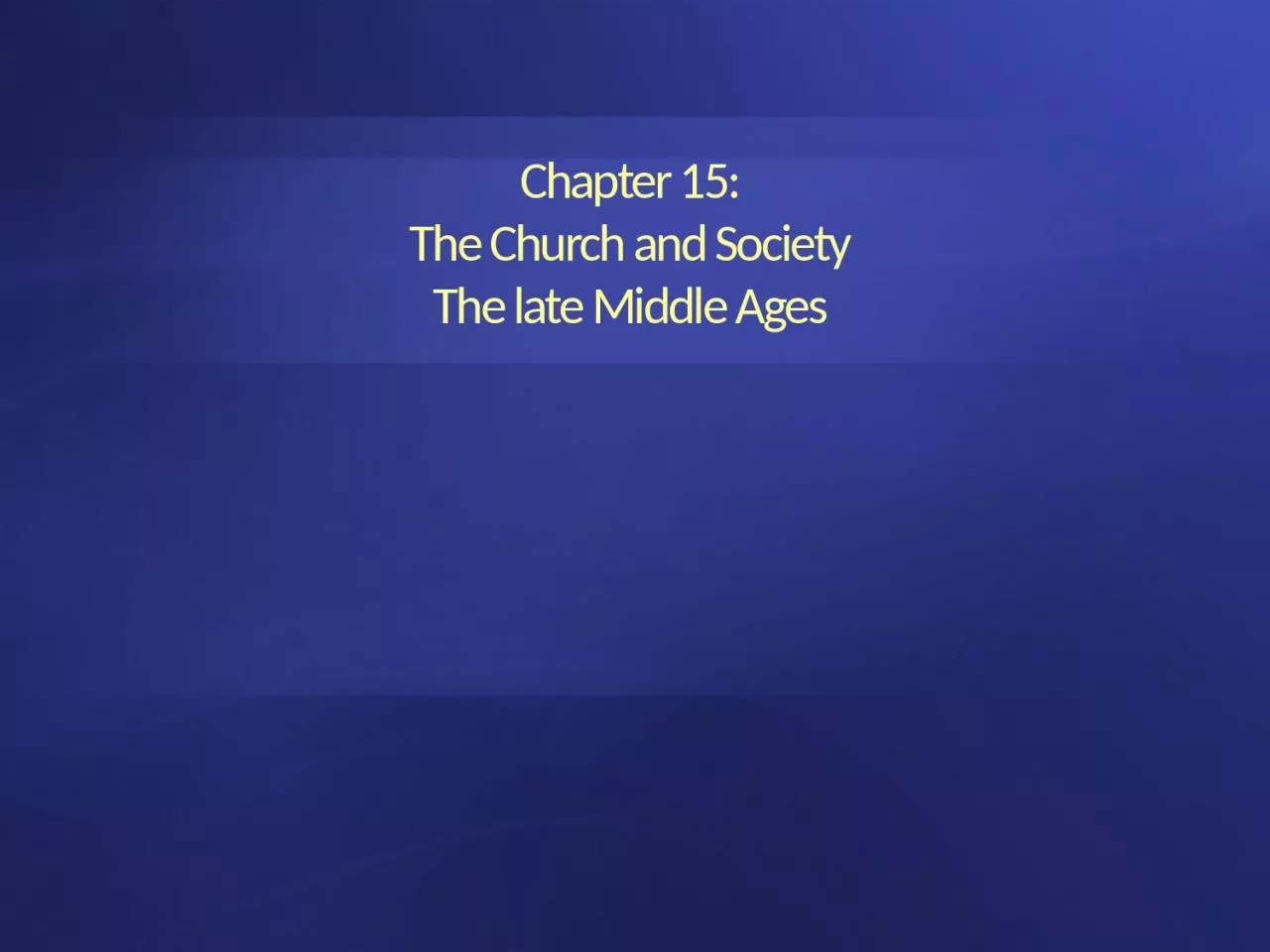 Chapter 15:  The Church and Society