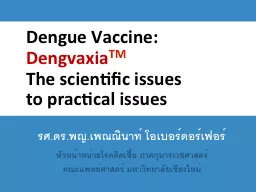 Dengue Vaccine:  Dengvaxia
