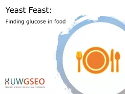 Yeast Feast:  Finding glucose in food