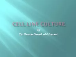 CELL LINE CULTURE By  Dr.Hesnaa