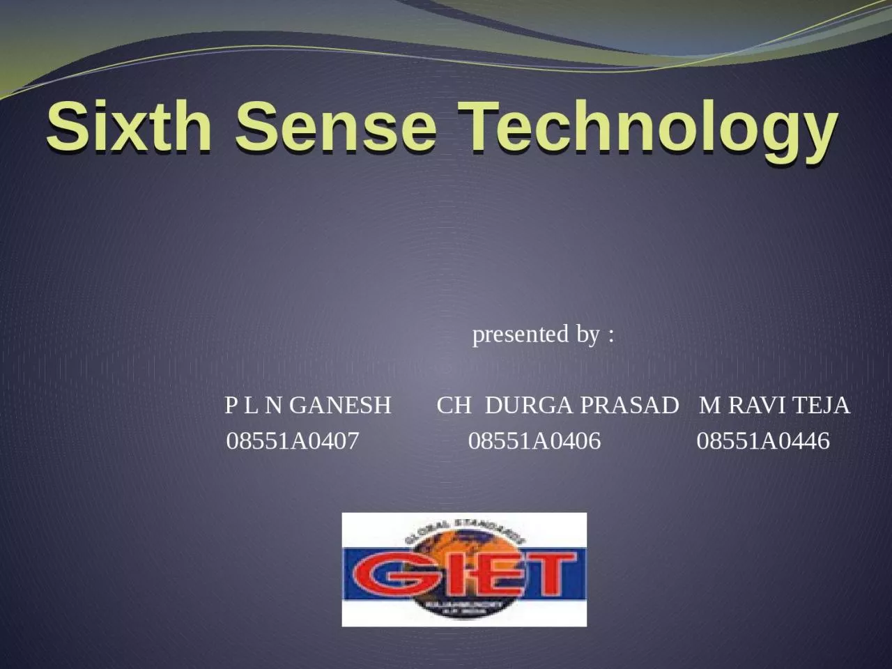 Sixth Sense Technology presented by :