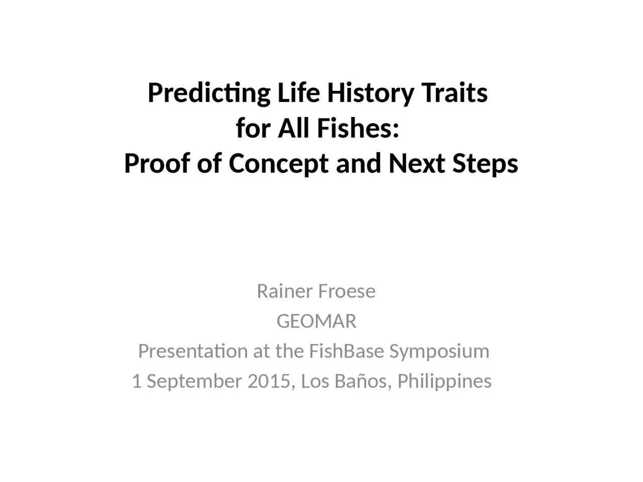 Predicting Life  H istory