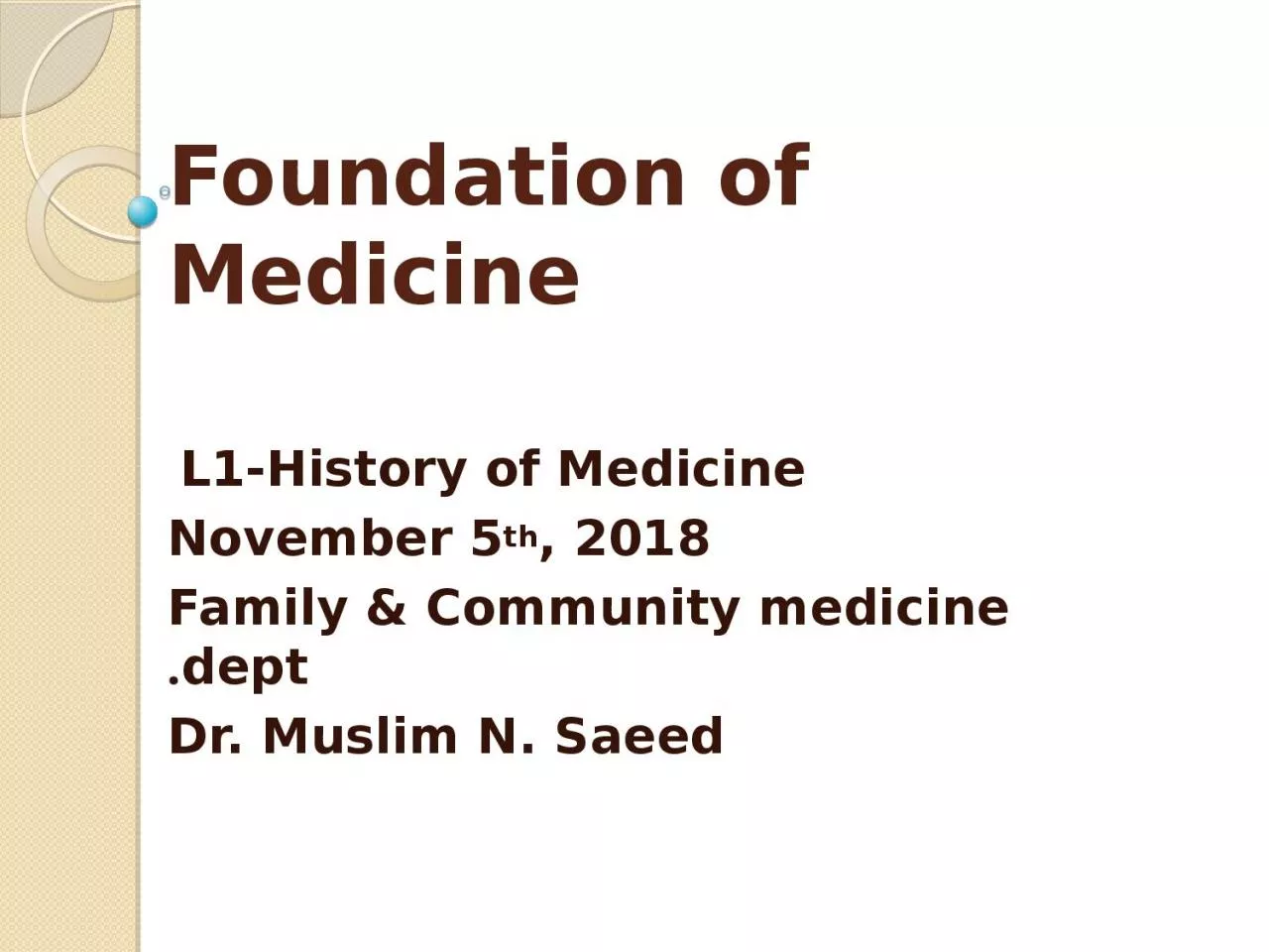 Foundation of Medicine L1-History of Medicine