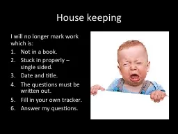 House keeping I will no longer mark work which is: