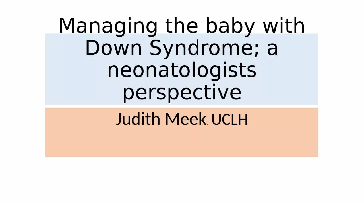 Managing the baby with Down Syndrome; a neonatologists perspective