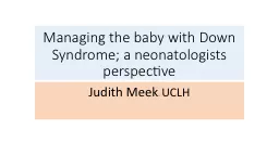 Managing the baby with Down Syndrome; a neonatologists perspective