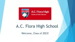 A.C. Flora High School Welcome, Class of 2023!