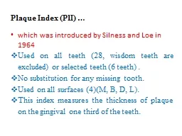 Plaque  Index ( PlI )  …