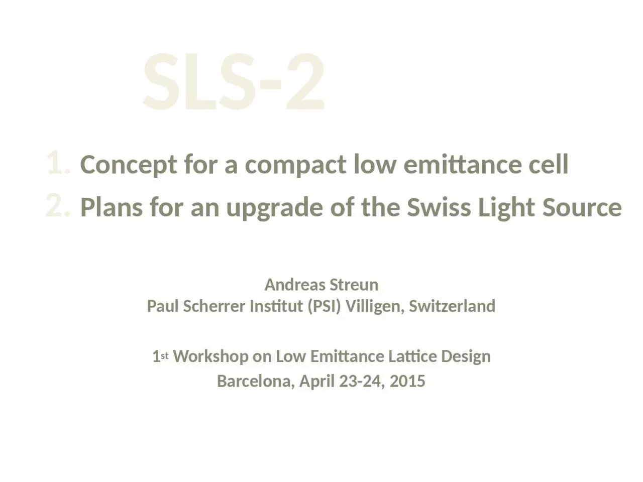 SLS-2 1 .  Concept for a compact low emittance cell