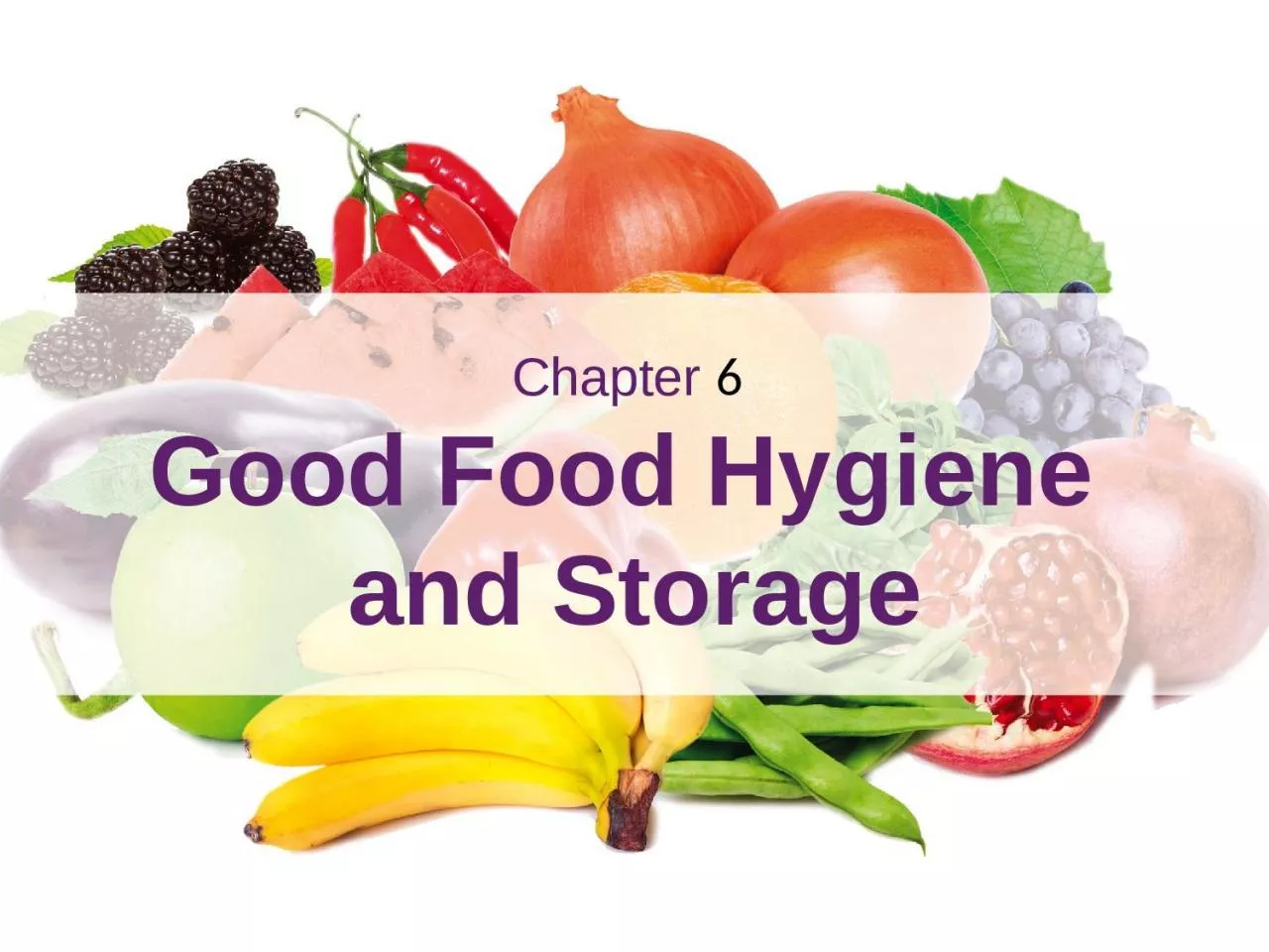 Chapter  6   Good Food Hygiene