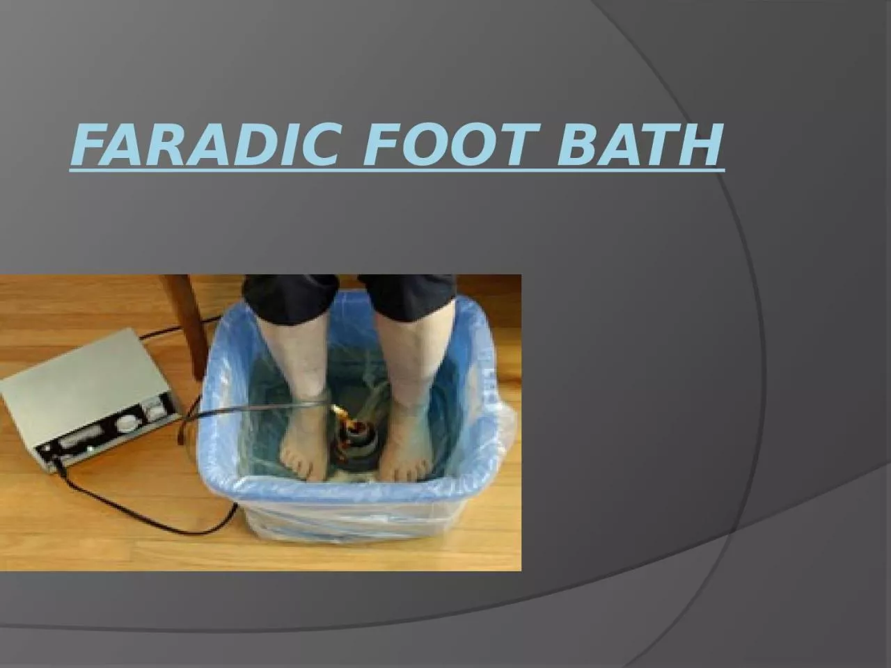 FARADIC FOOT BATH FARADIC  FOOT BATH: