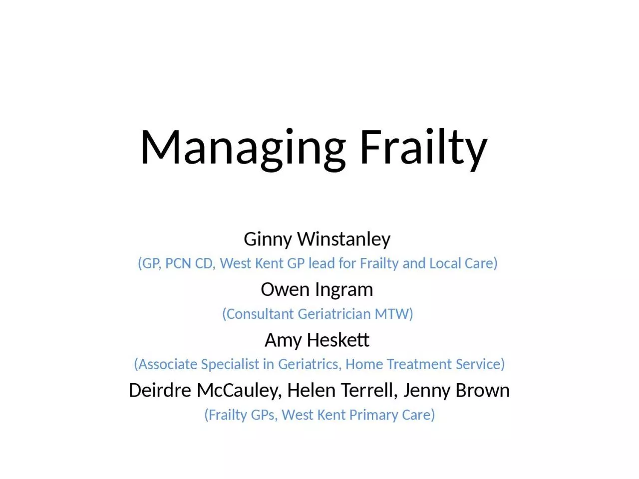 Managing Frailty  Ginny