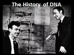 The History  of  DNA 2/18/2014