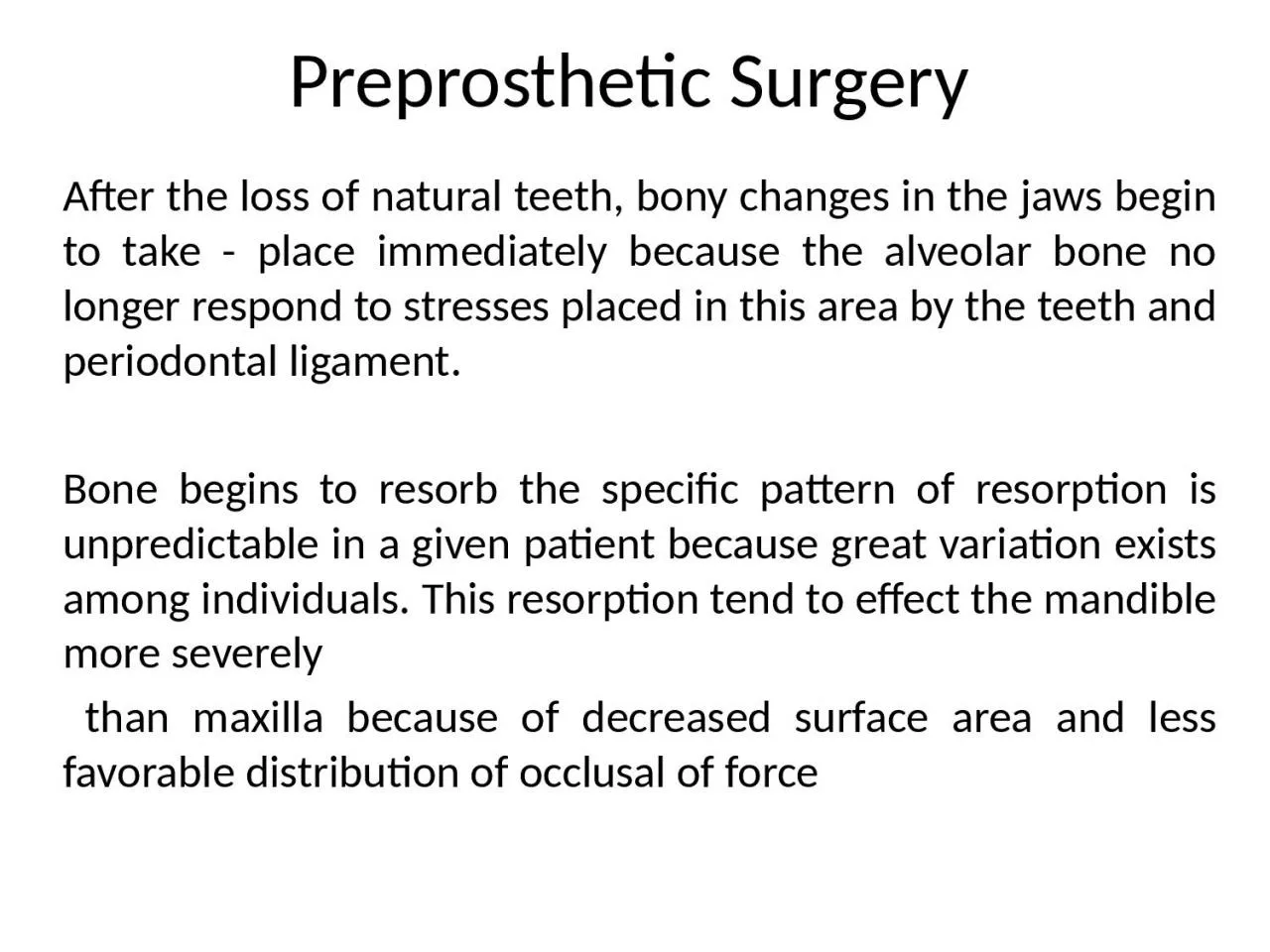 Preprosthetic  Surgery After