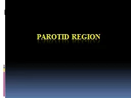 Parotid region Parotid gland