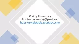 Chrissy Hennessey c hristine.hennessey@gmail.com