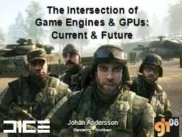 The Intersection of  Game Engines & GPUs: