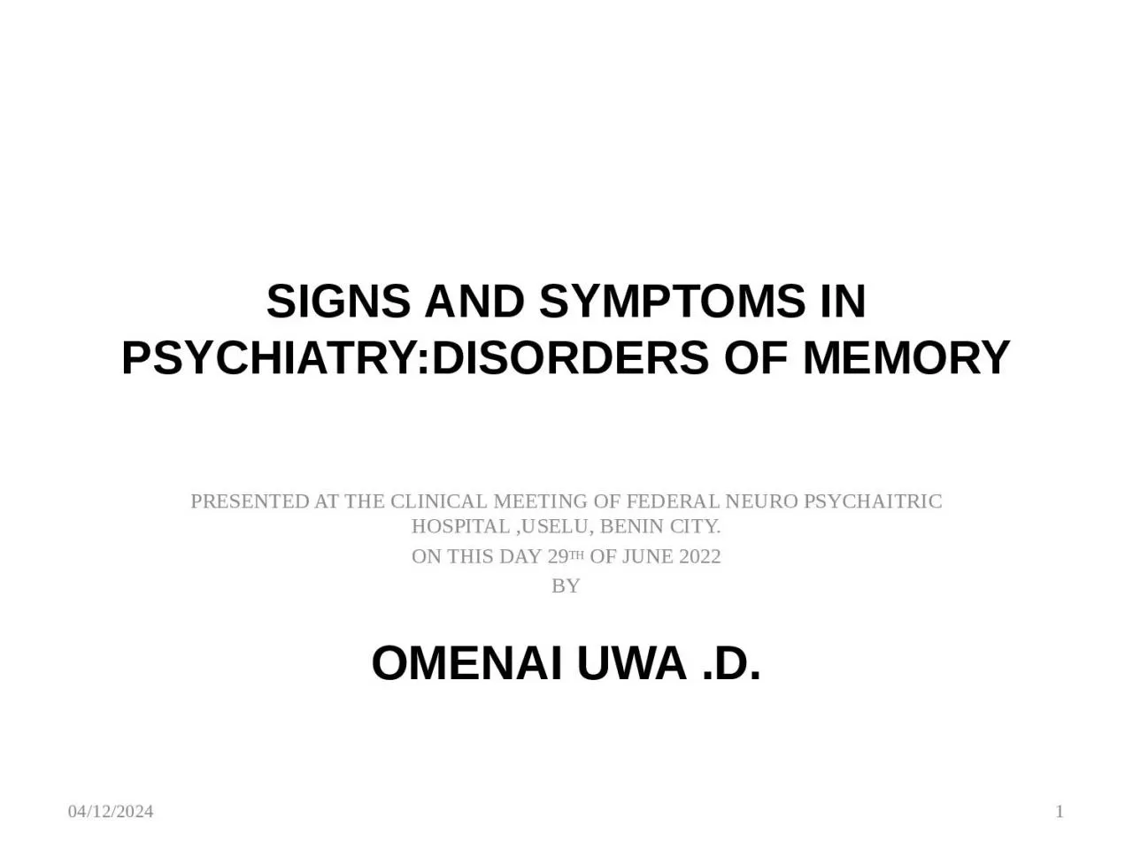 SIGNS AND SYMPTOMS IN  PSYCHIATRY:DISORDERS